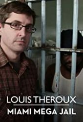 Louis Theroux: Megawięzienie w Miami